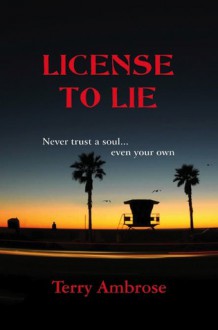 License to Lie - Terry Ambrose