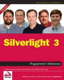 Silverlight 3 Programmer's Reference - J Ambrose Little, Jason Beres, Grant Hinkson, Devin Rader