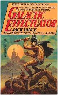 Galactic Effectuator - Jack Vance