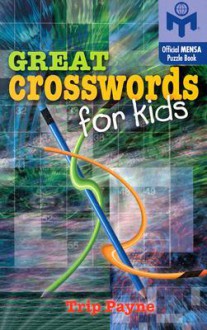 Great Crosswords for Kids - Trip Payne