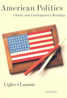 Cigler American Politcs Reader Sixth Edition At New For Used Price - Allan J. Cigler, Burdett A. Loomis