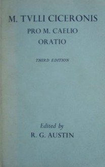 Pro Caelio - Marcus Tullius Cicero, R.G. Austin, Edited with Introduction and Commentary by R. G. Austin