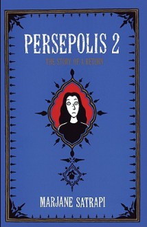 Persepolis 2: The Story of a Return - Marjane Satrapi