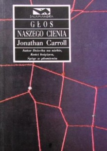 Głos naszego cienia - Jonathan Carroll