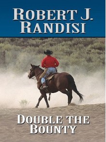 Double The Bounty (Wheeler Large Print Western) - Robert J. Randisi