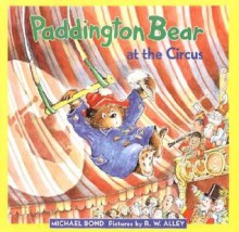 Paddington at the Circus - Michael Bond, Fred Banbery