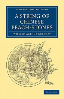 A String of Chinese Peach-Stones - W. Arthur Cornaby