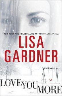 Love You More - Lisa Gardner