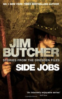 Side Jobs: Stories From The Dresden Files - Jim Butcher