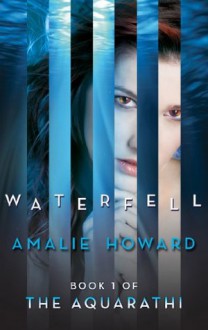 Waterfell (The Aquarathi - Book 1) - Amalie Howard