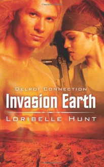 Invasion Earth - Loribelle Hunt