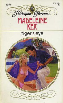 Tiger's Eye - Madeleine Ker