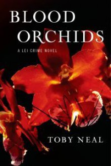 Blood Orchids - Toby Neal