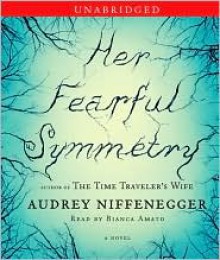 Her Fearful Symmetry - Audrey Niffenegger