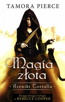 Magia złota - Tamora Pierce, Jacek Drewnowski