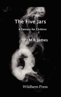 The Five Jars - M.R. James