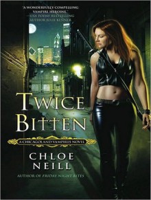 Twice Bitten - Chloe Neill, Cynthia Holloway