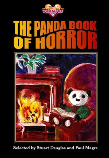 The Panda Book of Horror - Paul Magrs, Stuart Douglas, Mark Morris, Jacqueline Rayner, Eddie Robson, Matt Kimpton, Mark Michalowski, Ian Potter, Dale Smith, Simon Guerrier, Nicholas Nada, Blair Bidmead, Philip Craggs