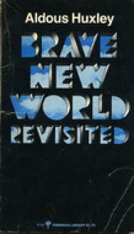 Brave New World Revisited - Aldous Huxley