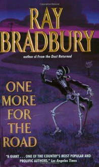 One More for the Road - Ray Bradbury