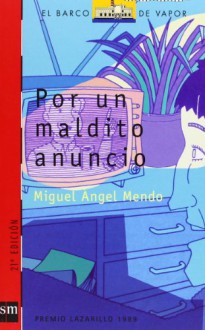 Por Un Maldito Anuncio - Miguel Angel Mendo