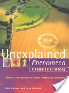 The Rough Guide to Unexplained Phenomena - Bob Rickard