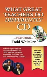 What Great Teachers Do Differently Audio CD - Todd Whitaker