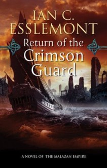 Return of the Crimson Guard - Ian C. Esslemont