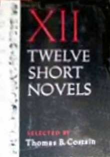 Twelve short novels - Thomas B. Costain