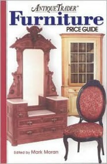 Antique Trader Furniture Price Guide - Kyle Husfloen