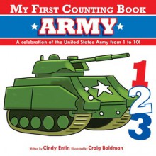 My First Counting Book: Army - Cindy Entin