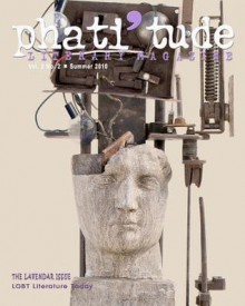 Phati'tude Literary Magazine, Vol. 2, No. 2: The Lavender Issue: Lgbt Literature Today - The Intercultural Alliance of Artists &., Gabrielle David, Jennifer Bacon, Timothy Liu, Jon Sands, Lorraine Miller Nuzzo, Ruben Acosta, Michelle Aragon