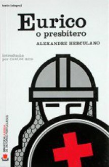 Eurico, o Presbítero - Alexandre Herculano