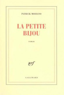 La Petite Bijou (Relié) - Patrick Modiano