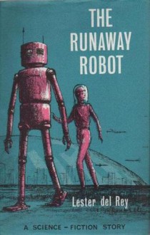 Runaway Robot - Lester del Rey