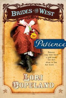 Patience (Brides of the West #6) - Lori Copeland