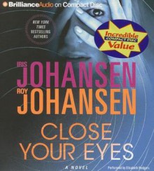 Close Your Eyes - Iris Johansen, Roy Johansen, Elisabeth Rodgers