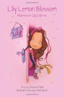 Lily Lemon Blossom Welcome to Lily's Room - Barbara Miller