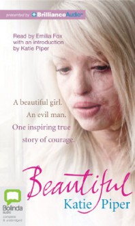 Beautiful - Katie Piper, Emilia Fox