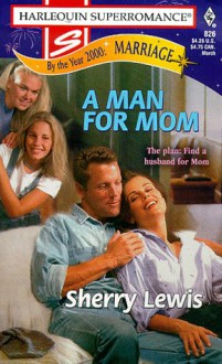 A Man for Mom - Sherry Lewis