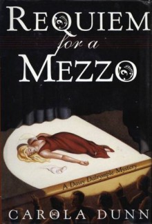 Requiem for a Mezzo: A Daisy Dalrymple Mystery (Daisy Dalrymple Mysteries) - Carola Dunn