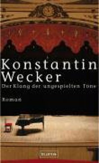 Der Klang der ungespielten Töne - Konstantin Wecker