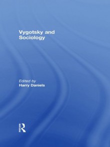 Vygotsky and Sociology - Harry Daniels