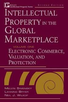 Country-by-Country Profiles, Volume 2, Intellectual Property in the Global Marketplace, 2nd Edition - Melvin Simensky, Lanning Bryer, Neil J. Wilkof