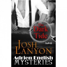 The Dark Tide - Josh Lanyon