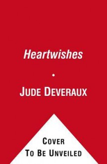 Heartwishes (Audio) - Jude Deveraux, Gabra Zackman