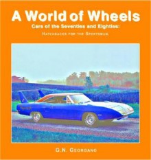 Cars Of The Seventies And Eighties (A World Of Wheels Series) - Mason Crest Publishers