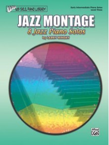 Jazz Montage, Level 3: 8 Jazz Piano Solos - Larry Minsky