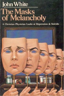 Masks of Melancholy - John White