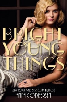 Bright Young Things - Anna Godbersen